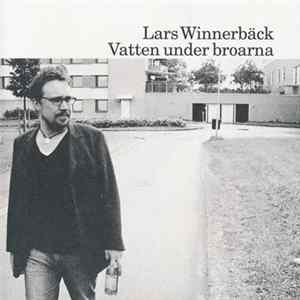 Lars Winnerbäck - Vatten Under Broarna mp3