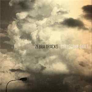 Zebra Tracks - Collective Guilt mp3