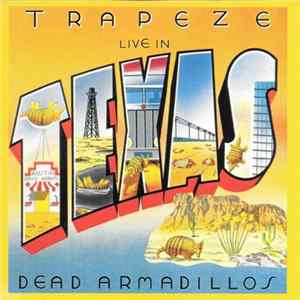 Trapeze - Live In Texas - Dead Armadillos mp3
