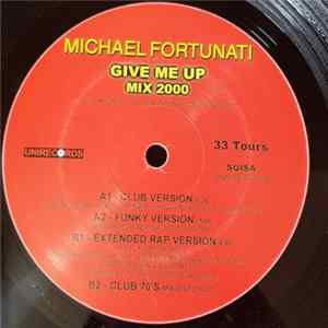 Michael Fortunati - Give Me Up Mix 2000 mp3