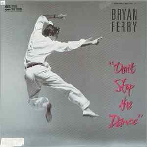 Bryan Ferry - Don't Stop The Dance mp3