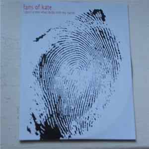 Fans Of Kate - I Don't Know What To Do With My Hands mp3