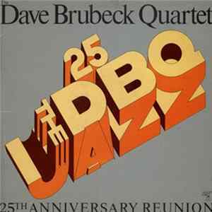 The Dave Brubeck Quartet - 25th Anniversary Reunion mp3