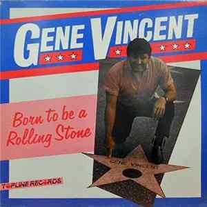 Gene Vincent - Born To Be A Rolling Stone mp3