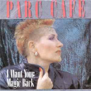Park Cafe - I Want Your Magic Back / You mp3