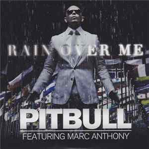Pitbull, Marc Anthony - Rain Over Me mp3