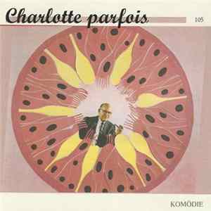 Charlotte Parfois - Komödie mp3