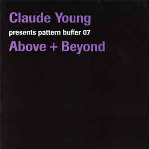 Claude Young - Pattern Buffer 07: Above + Beyond mp3