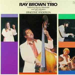 Ray Brown Trio With Special Guest Ernestine Anderson - Live At The Concord Jazz Festival 1979 mp3