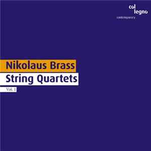 Nikolaus Brass - String Quartets, Vol. 1 mp3