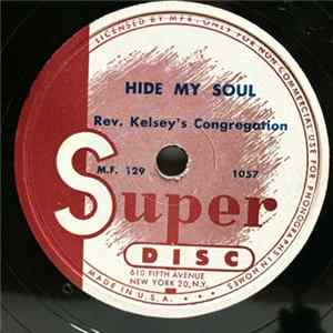 Reverend Kelsey & His Congregation - Hide My Soul / Little Boy mp3