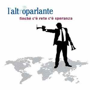 L'Altroparlante - Finchè C'è Rete C'è Speranza mp3