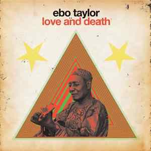 Ebo Taylor - Love And Death mp3