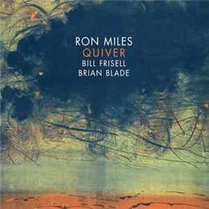 Ron Miles, Bill Frisell, Brian Blade - Quiver mp3