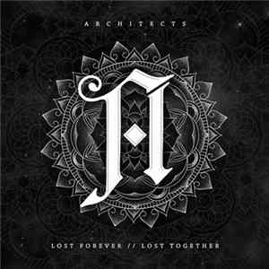 Architects - Lost Forever // Lost Together mp3