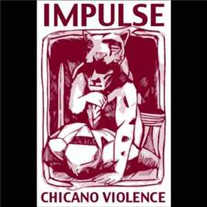 Impulse - Chicano Violence mp3
