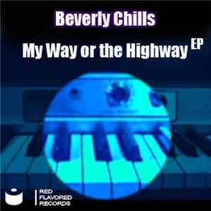 Beverly Chills - My Way Or The Highway EP mp3