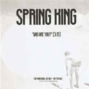 Spring King - Who Are You? mp3