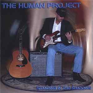 The Human Project - Standing In the Shadows mp3