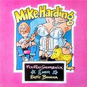 Mike Harding - FooFoo Shufflewick & Her Exotic Banana mp3