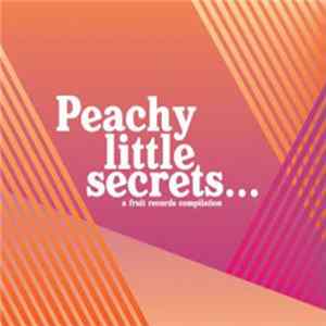 Various - Peachy Little Secrets... mp3