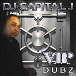 DJ Capital J - V.I.P. Dubz mp3