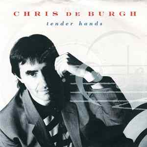 Chris de Burgh - Tender Hands mp3