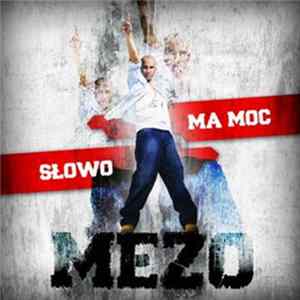 Mezo - Słowo Ma Moc mp3