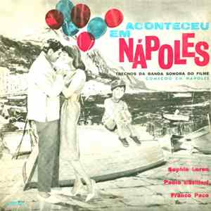 Sophia Loren, Paolo Bacilieri, Franco Pace - Aconteceu Em Nápoles mp3