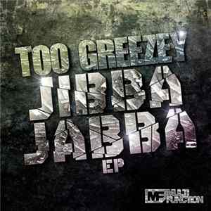 Too Greezey - Jibba Jabba EP mp3