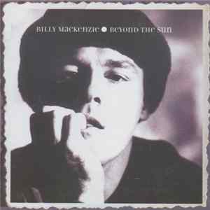 Billy MacKenzie - Beyond The Sun mp3