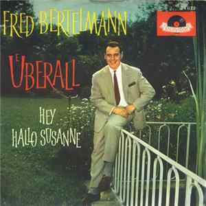 Fred Bertelmann - Überall, Wo Mich Ein Mädel Küßt mp3