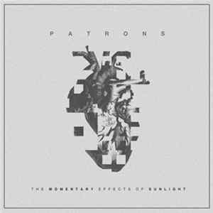 Patrons - The Momentary Effects Of Sunlight mp3