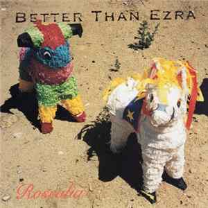 Better Than Ezra - Rosealia mp3