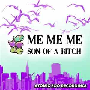 Me Me Me - Son Of A Bitch mp3