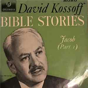 David Kossoff - Bible Stories Jacob (Part 1) mp3