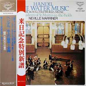 Handel - Academy Of St. Martin-in-the-Fields, Neville Marriner - Water Music / Music For The Royal Fireworks mp3