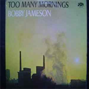 Bobby Jameson - Too Many Mornings mp3