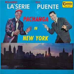 Rolando La'Serie And Tito Puente - Pachanga In New York mp3