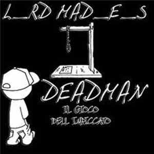 Lord Madness - Deadman (Il Gioco Dell' Impiccato) mp3