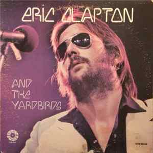 Eric Clapton And The Yardbirds - Eric Clapton And The Yardbirds mp3