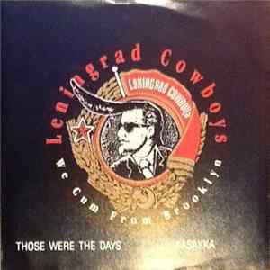 Leningrad Cowboys - Those Were The Days mp3