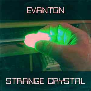 Evanton - Strange Crystal mp3