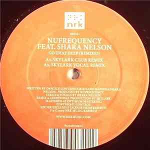 NuFrequency Feat Shara Nelson - Go That Deep (Remixes) mp3