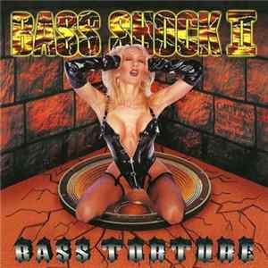 Bass Shock - Bass Torture mp3