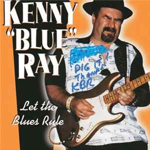 Kenny 'Blue' Ray - Let The Blues Ride mp3