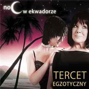 Tercet Egzotyczny - Noc W Ekwadorze mp3