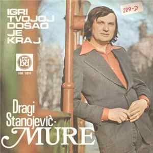 Dragi Stanojević Mure - Igri Tvojoj Došao Je Kraj mp3