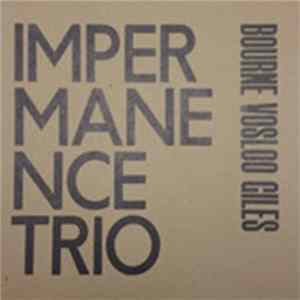 Impermanence Trio, Tricko Tareco - Impermanence Trio/Tricko Tareco mp3