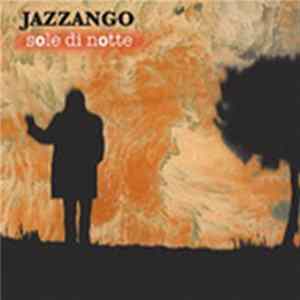 Jazzango - Sole Di Notte mp3